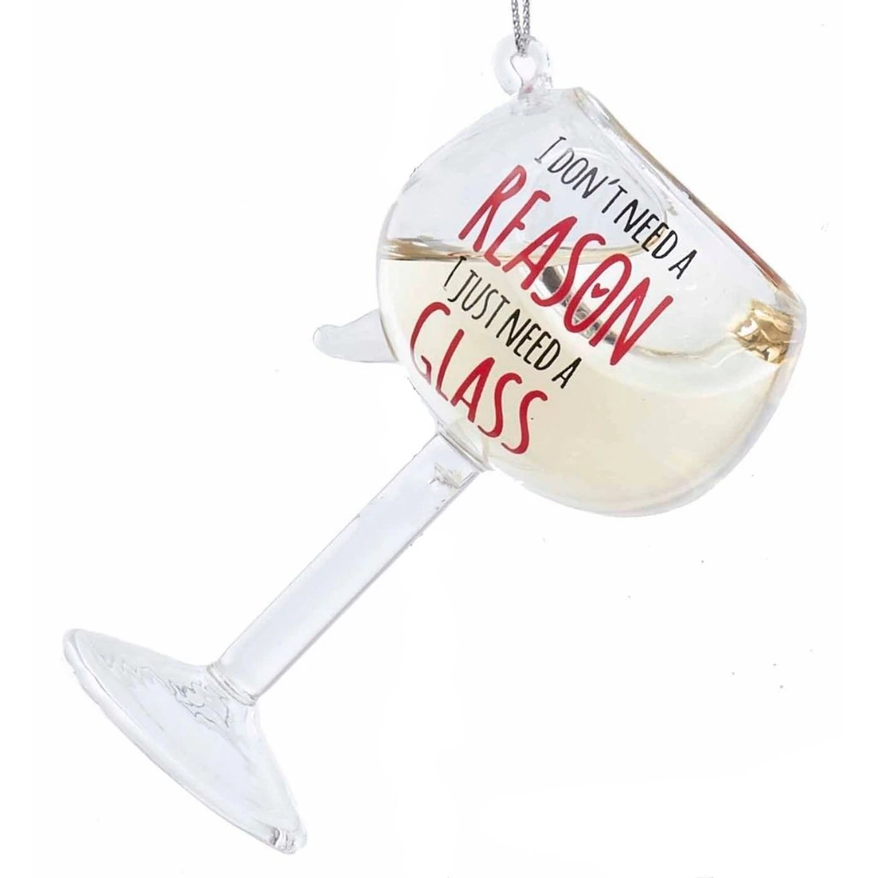Kurt Adler I Don't Need A Reason Wine Glass Ornament